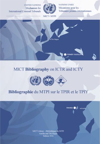 Mechanism for International Criminal Tribunals (MICT) Bibliography on ICTR  and ICTY | United Nations iLibrary