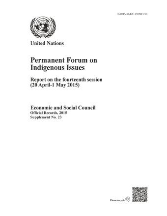 image of Report of the United Nations Permanent Forum on Indigenous Issues on the Fourteenth Session (20 April - 1 May 2015)