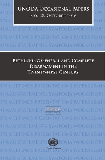 image of UNODA Occasional Papers No.28: Rethinking General and Complete Disarmament in the Twenty-First Century, October 2016