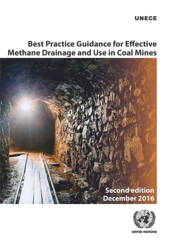 image of Best Practice Guidance for Effective Methane Drainage and Use in Coal Mines (Second Edition)