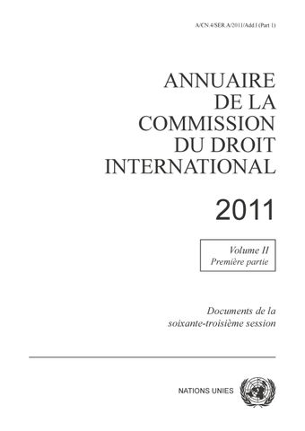 image of Annuaire de la Commission du Droit International 2011, Vol. II, Partie 1