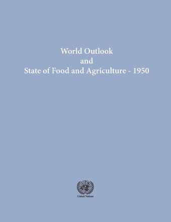 image of World Outlook and State of Food and Agriculture 1950