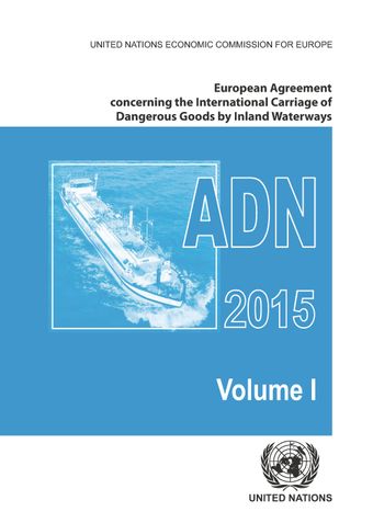 image of European Agreement Concerning the International Carriage of Dangerous Goods by Inland Waterways (ADN) 2015