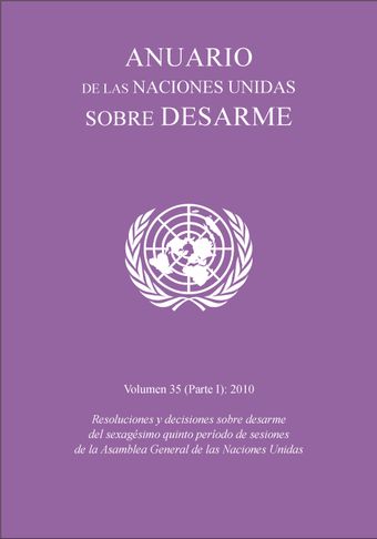 image of Anuario de las Naciones Unidas Sobre Desarme 2010: Parte I