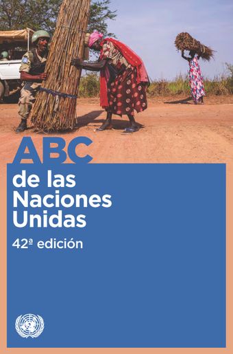 ABC de las Naciones Unidas, 42a Edición | United Nations iLibrary