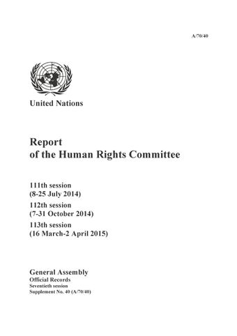 image of Report of the Human Rights Committee: 111th session (8-25 July 2014); 112th session (7-31 October 2014); 113th session (16 March-2 April 2015)