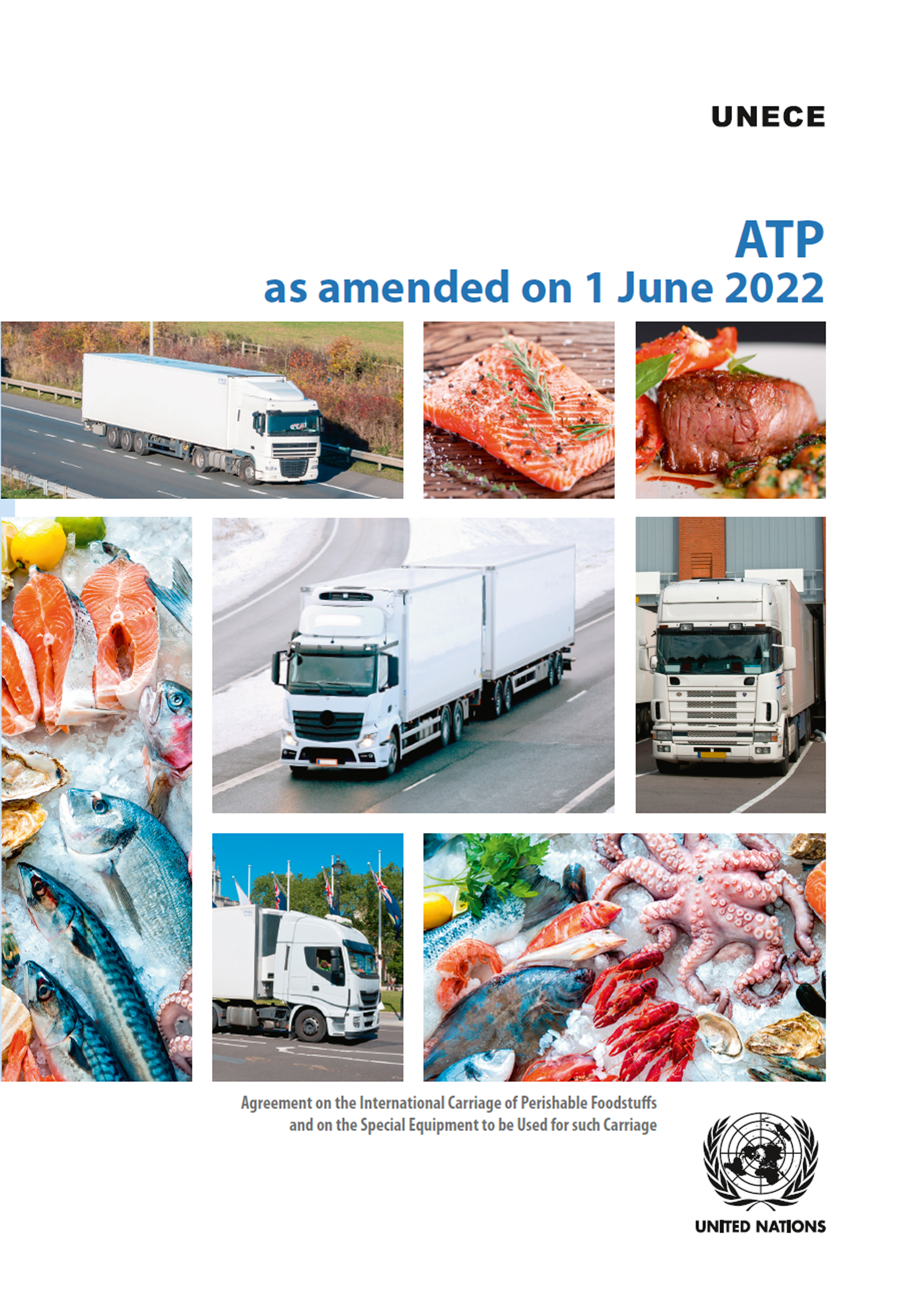 Agreement on the International Carriage of Perishable Foodstuffs and on the  Special Equipment to be Used for Such Carriage: ATP as amended on 1 June  2022 | United Nations iLibrary