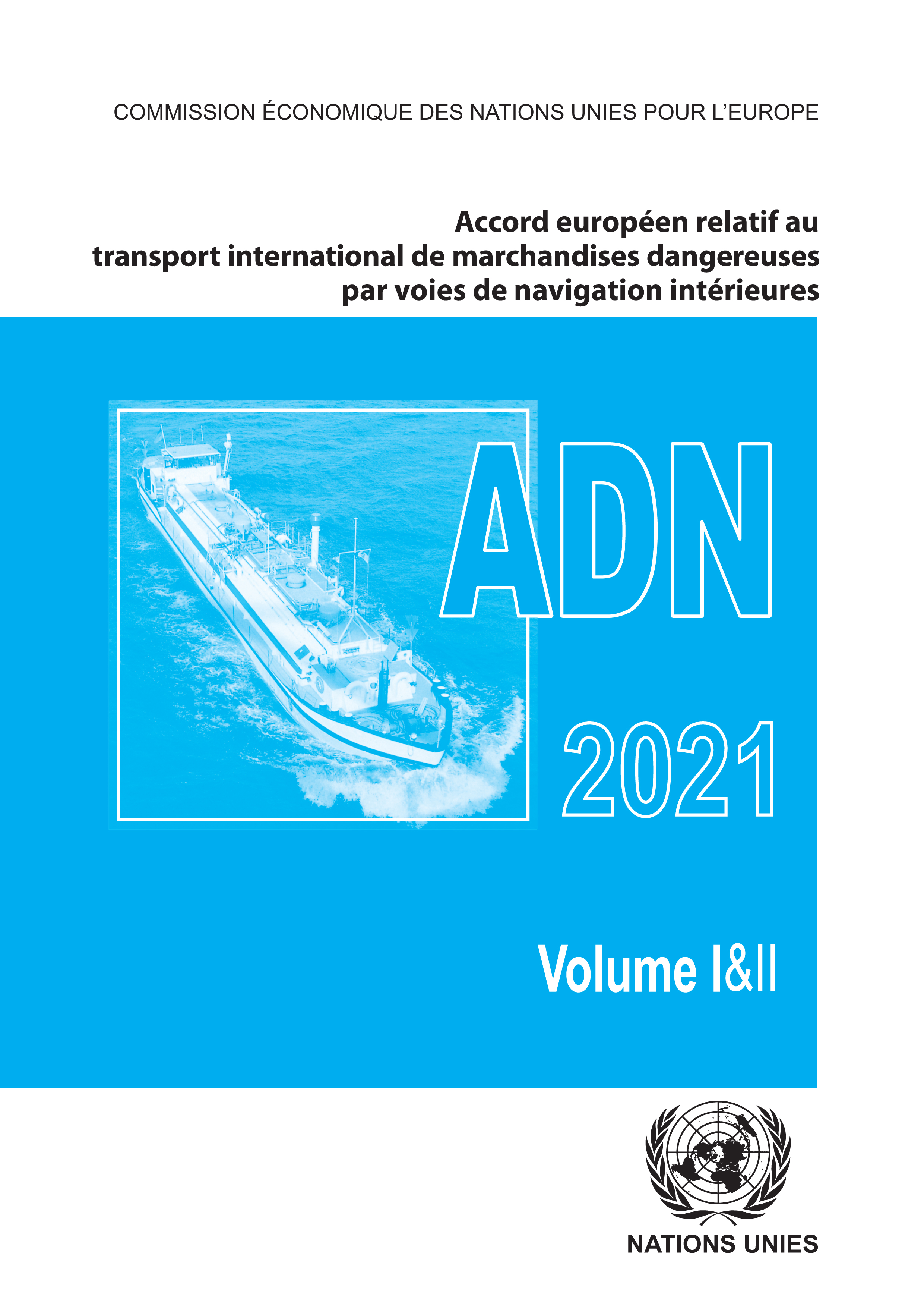 image of Accord européen relatif au transport international des marchandises dangereuses par voies de navigation intérieures (ADN) 2021