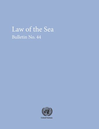 Law of the Sea Bulletin, No. 44