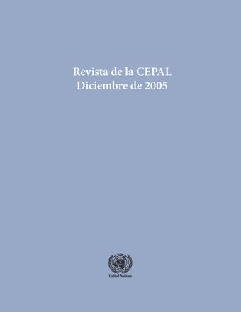 Revista de la CEPAL No. 87, Diciembre 2005