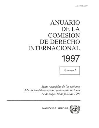 image of Anuario de la Comisión de Derecho Internacional 1997, Vol. I