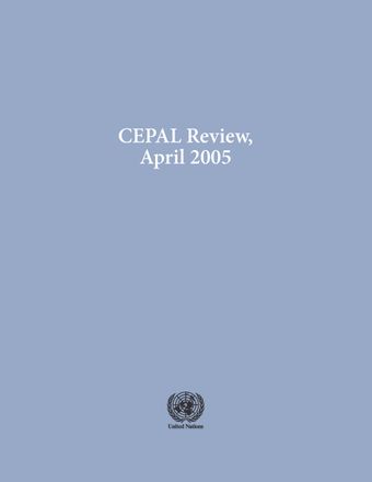 CEPAL Review No. 85, April 2005
