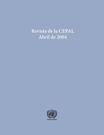 Revista de la CEPAL No. 82, Abril 2004